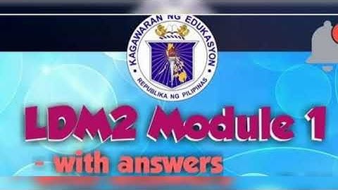 LDM 2 MODULE 1 ACTIVITIES WITH ANSWERS