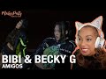 BiBi &amp; Becky G - Amigos | Reaction