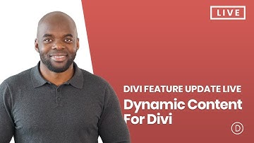 Divi Feature Update LIVE - Dynamic Content For Divi