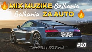 🔺NAJBOLJI MIX MUZIKE ZA AUTO🔻Balkan By Drey Mix | BALKAN