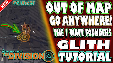 🆕 WOW! OUT OF MAP GLITCH & EXPLOIT TUTORIAL (FOUNDERS) | The Division 2 | EXPLORE THE HIDDEN WORLD