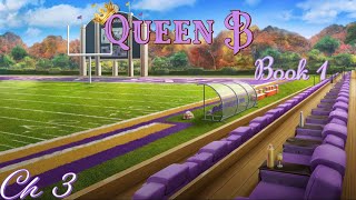 ๐ธ๐ฝ QUEEN B, BOOK 1๐ธ๐ฝ - CHAPTER 3: TEACHERโS PET - ๐๐๐