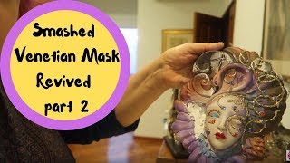 Venetian Mask Re-Born pt 2