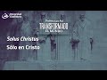 Solus Christus | Sólo Cristo - Pastor Miguel Núñez