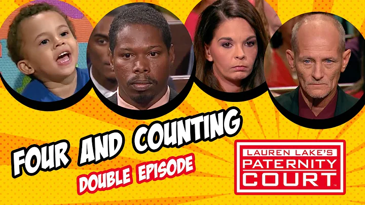 Double Episode: Four and Counting | Paternity Court