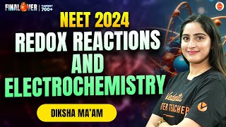 Redox Reactions And Electrochemistry All Concepts In Oneshot Ncert Pyq Neet 2024 Target 700