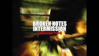Broken Notes Intermission - Volume Two ~ Silent Monument
