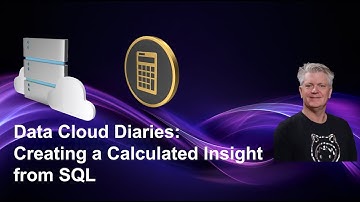 Data Cloud Diaries:  Creating a Calculated Insight from SQL
