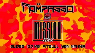 Rompasso X Pitbull X Ybn Nahmir - Mission (Dj Mb Remix 2022) | Audio