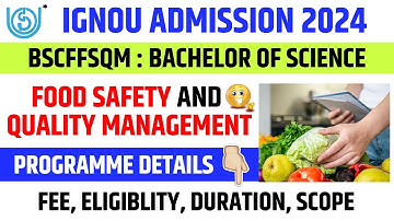 IGNOU BSC Food Safety and Quality Management Programme Details || IGNOU Fresh Admission 2025