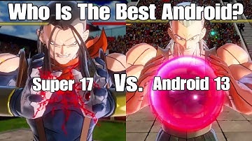 Xenoverse 2 Character Test! Android 13 Vs. Super 17! Who Is The Ultimate Android?