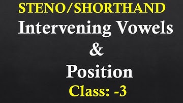 English Shorthand Class 3 || intervening Vowels || Position || Steno