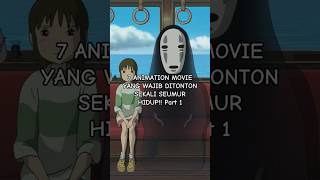 7 REKOMENDASI ANIMATION MOVIE YANG WAJIB DINTONTON SEKALI SEUMUR HIDUP!!