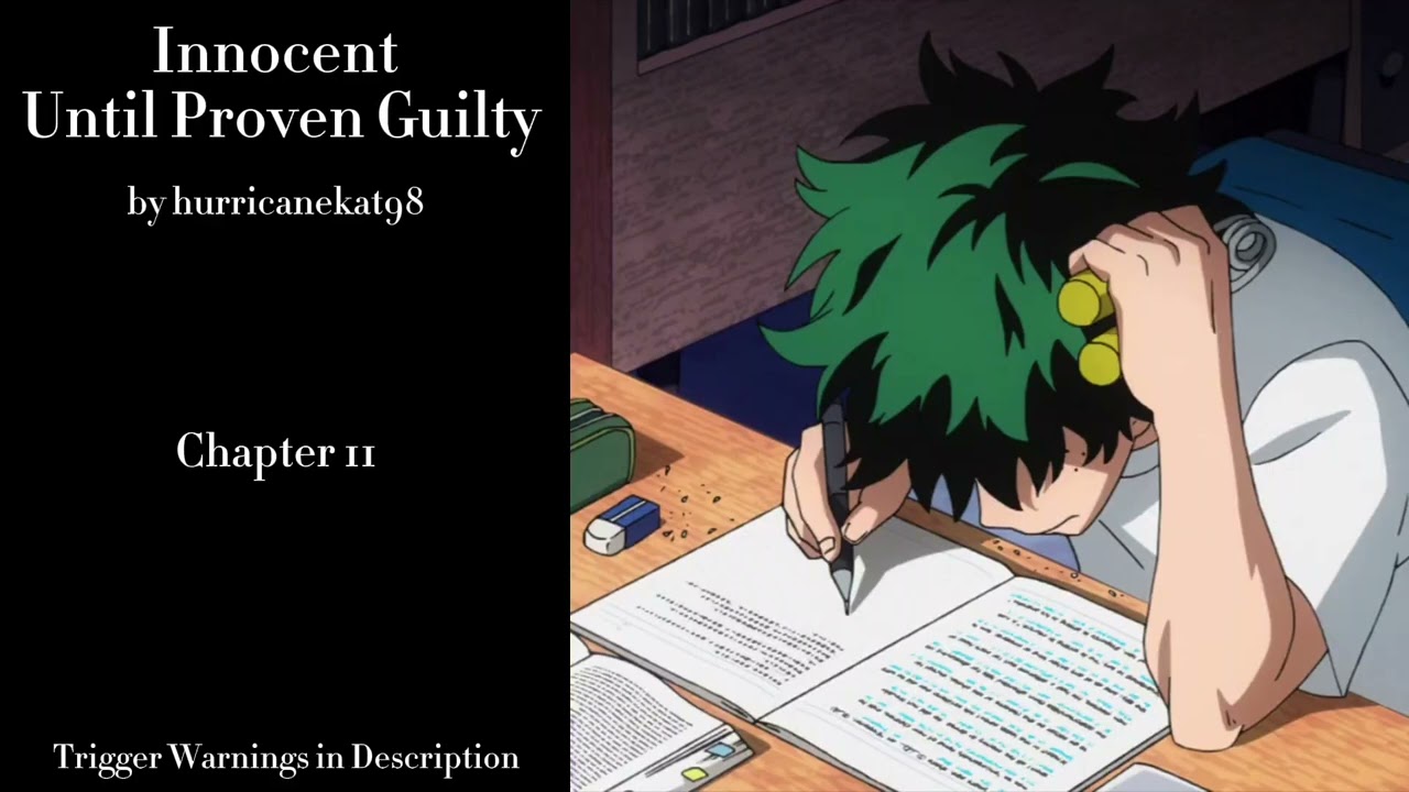 Innocent Until Proven Guilty - Podfic (MHA) - Part 11 - Chapter 11