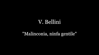 V. Bellini - &quot;Malinconia, ninfa gentile&quot;  Accompaniment / Karaoke