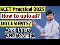 How to upload documents for KCET Agri Quota Verification? | KCET Practical Exam 2025