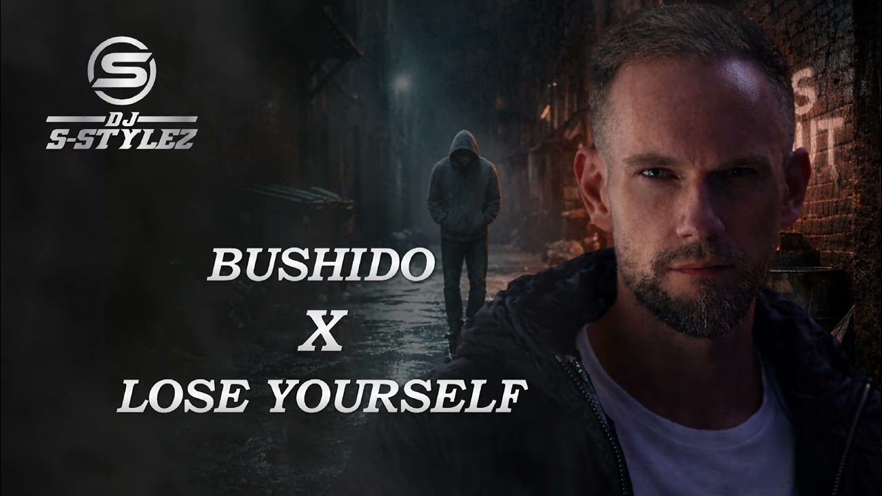 Bushido X Eminem - Lose Yourself (DJ S-Stylez Mashup)