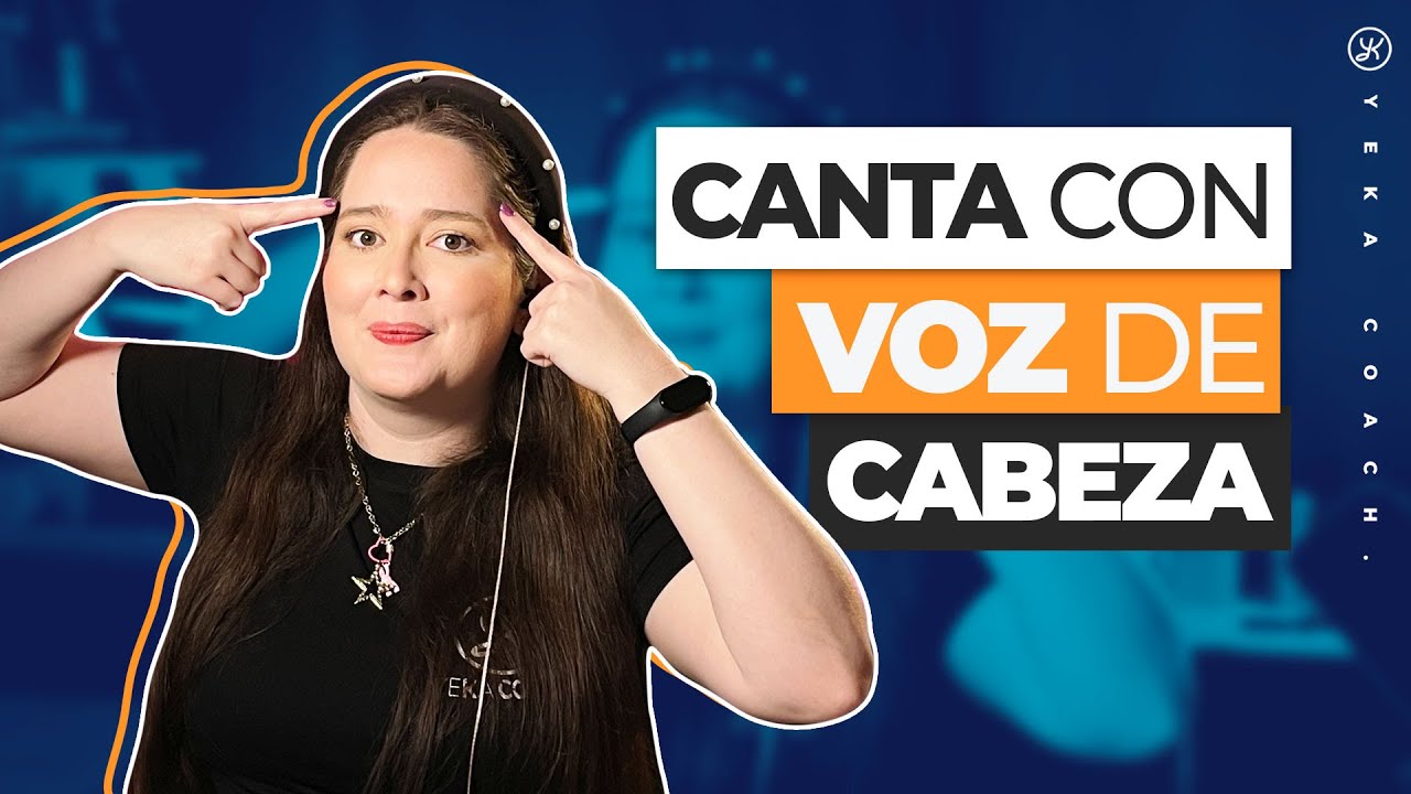 CÓMO CANTAR CON VOZ DE CABEZA EJERCICIOS | YEKA COACH - YouTube