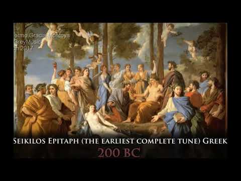 Seikilos Epitaph ( the earliest complete tune ) Greek 200BC