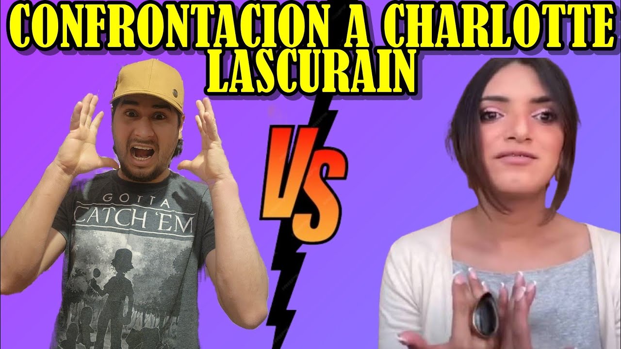 CONFRONTACIÓN KARU CONTRA CHARLOTTE LASCURAIN (3 AÑOS MAS TARDE)