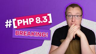 Breaking changes in PHP 8.3!