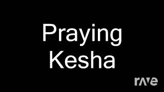 Praying for true love - Kesha & True Love ft. Katy Perry | RaveDj