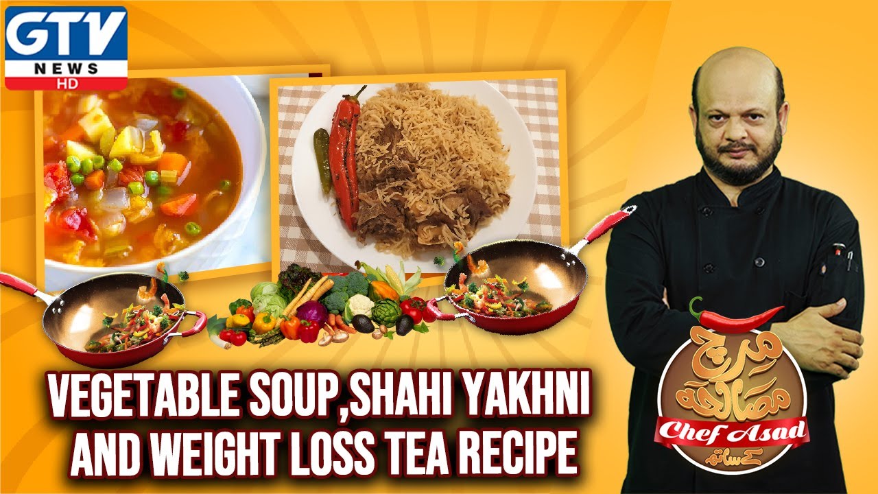 Vegetable Soup, Shahi Yakhni And Weight Lose Tea Recipe I Mirch Masala