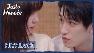 【Just Fiancée】Highlight | She gave him a sweet goodnight kiss | 只是未婚妻的关系 | ENG SUB