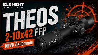 Element Optics Theos 2-10x42 FFP MPVO Zielfernrohr