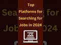 Top 5 Platforms for Job Searching.#shortvideo #shorts #short #job