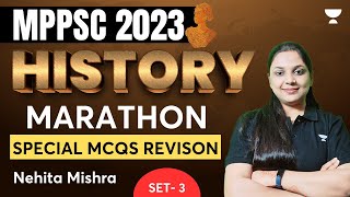 MPPSC 2023 | History Marathon | Set - 3 | Special MCQs Revision | Nehita Mishra
