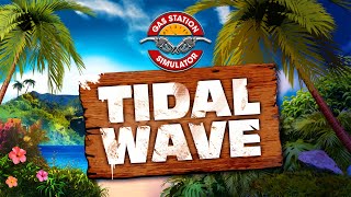 Gas Station Simulator - Tidal Wave DLC #2 новое длс новая карта и что там новое прохождения