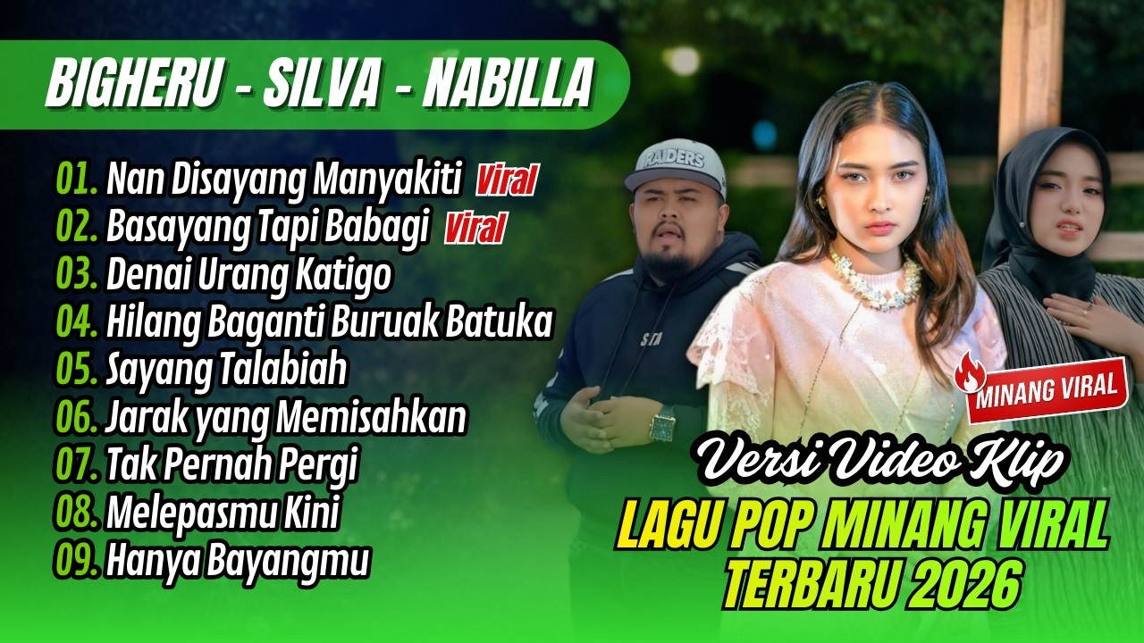 NAN DISAYANG MANYAKITI - Bigheru | BASAYANG TAPI BABAGI - Silva Hayati || LAGU MINANG TERBARU 2026