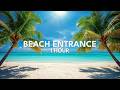Beach Entrance (1 HOUR) – Royalty Free Summer Background Music