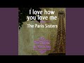 I Love how you Love me
