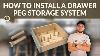 How to Install a Drawer Peg Storage System: Everything You Need to Know