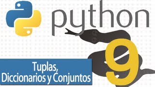 Tutorial Python - 9 - Tuplas, Diccionarios y Conjuntos.