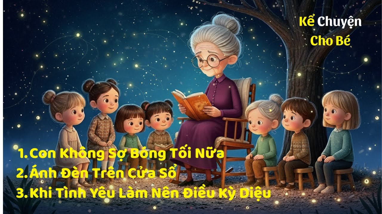 Kể chuyện cho bé ngủ ngon - Khi tình yêu làm nên điều kỳ diệu
