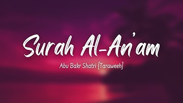 Surah Al-An’am 46-91 - سورة ٱلأنعام | Abu Bakr Shatri [Taraweeh] | English Translation