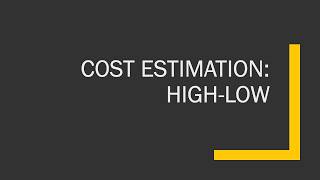 02.08 Cost Estimation: High-Low