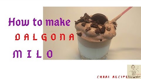 HOW TO MAKE DALGONA MILO/DALGONA MILO RECIPE/CHARI TV