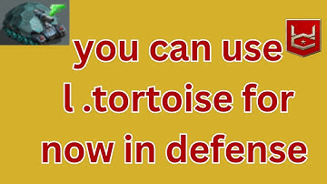 war commander you can use L tortoise for now in base defense