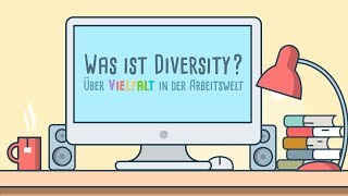 Was ist Diversity? – Über Vielfalt in der Arbeitswelt (