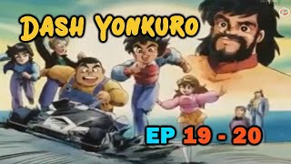 Dash Yonkuro Sub Indonesia Ep 19-20 | DASH Warrior