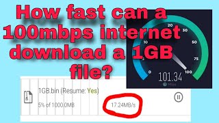 Downloading a 1GB file in a 100mbps internet (2022)