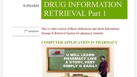 DRUG INFORMATION RETRIEVAL SYSTEM Part 1 ( Computer Application in pharmacy)