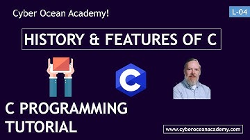 History & Features of C language | Cyber Ocean Academy!