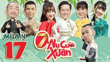 7 Nụ Cười Xuân 4 | Tập 17:Voi Biển "chưởng" Thuý Ngân không thương tiếc, Lâm Vỹ Dạ bị úp sọt 5kg bột