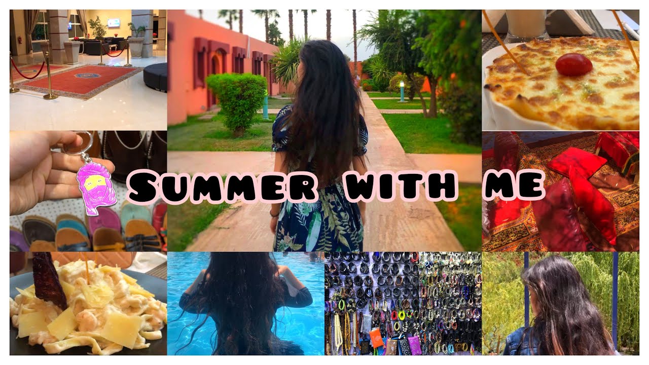 Travel with me to Marrakech 🌴 يوميات الصيف 🌞