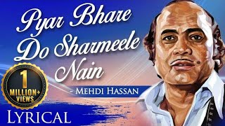 Pyar Bhare Do Sharmeele Nain by Mehdi Hassan | Full Video Song with Lyrics | Romantic Sad Song chords